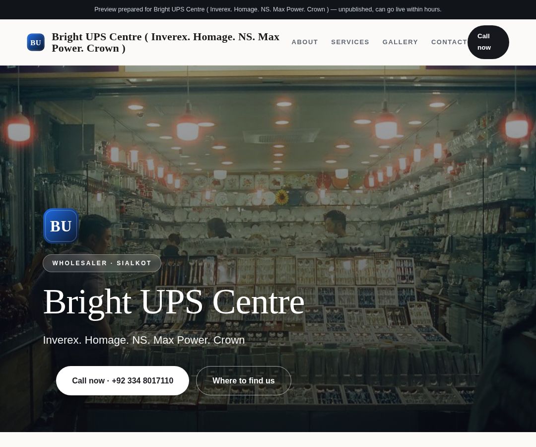 Bright UPS Centre ( Inverex. Homage. NS. Max Power. Crown )
