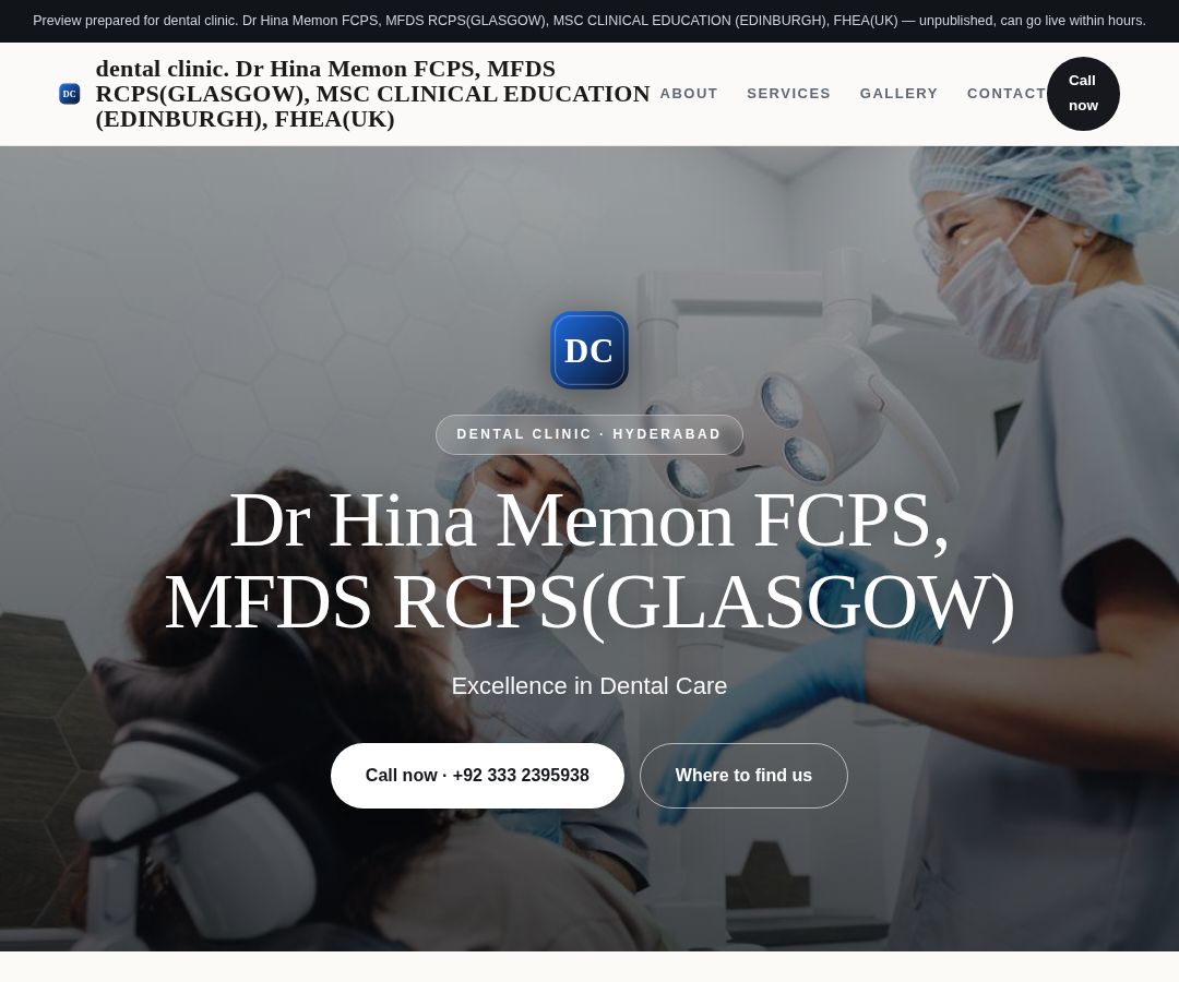 dental clinic. Dr Hina Memon FCPS, MFDS RCPS(GLASGOW), MSC CLINICAL EDUCATION (EDINBURGH), FHEA(UK)