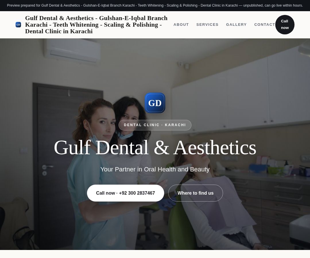 Gulf Dental & Aesthetics - Gulshan-E-Iqbal Branch Karachi - Teeth Whitening - Scaling & Polishing - Dental Clinic in Karachi